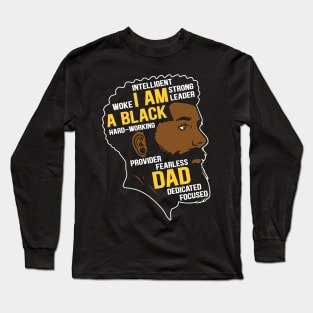 I am an Black Dad Long Sleeve T-Shirt